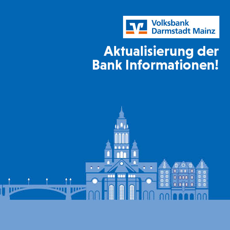 Aktualisierung der Bank Informationen Volksbank Mainz